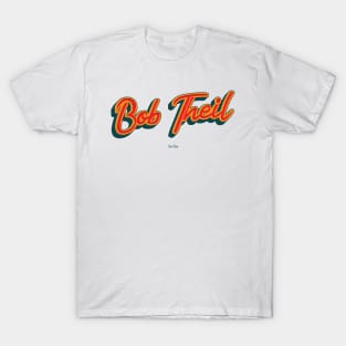Bob Theil T-Shirt